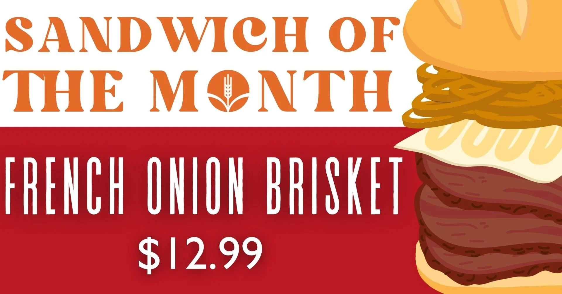 May Sandwich of the Month - French Onion Brisket - $12.99