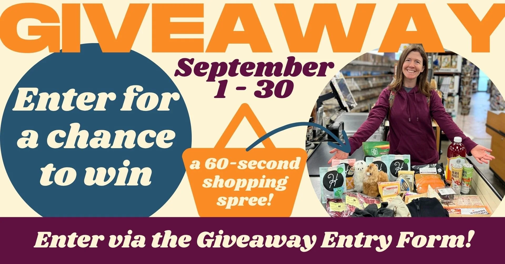 Giveaway - September 1-30 - Enter for a chancce to wil a 60-second shopping spree! Enter via the Giveaway Entry Form!