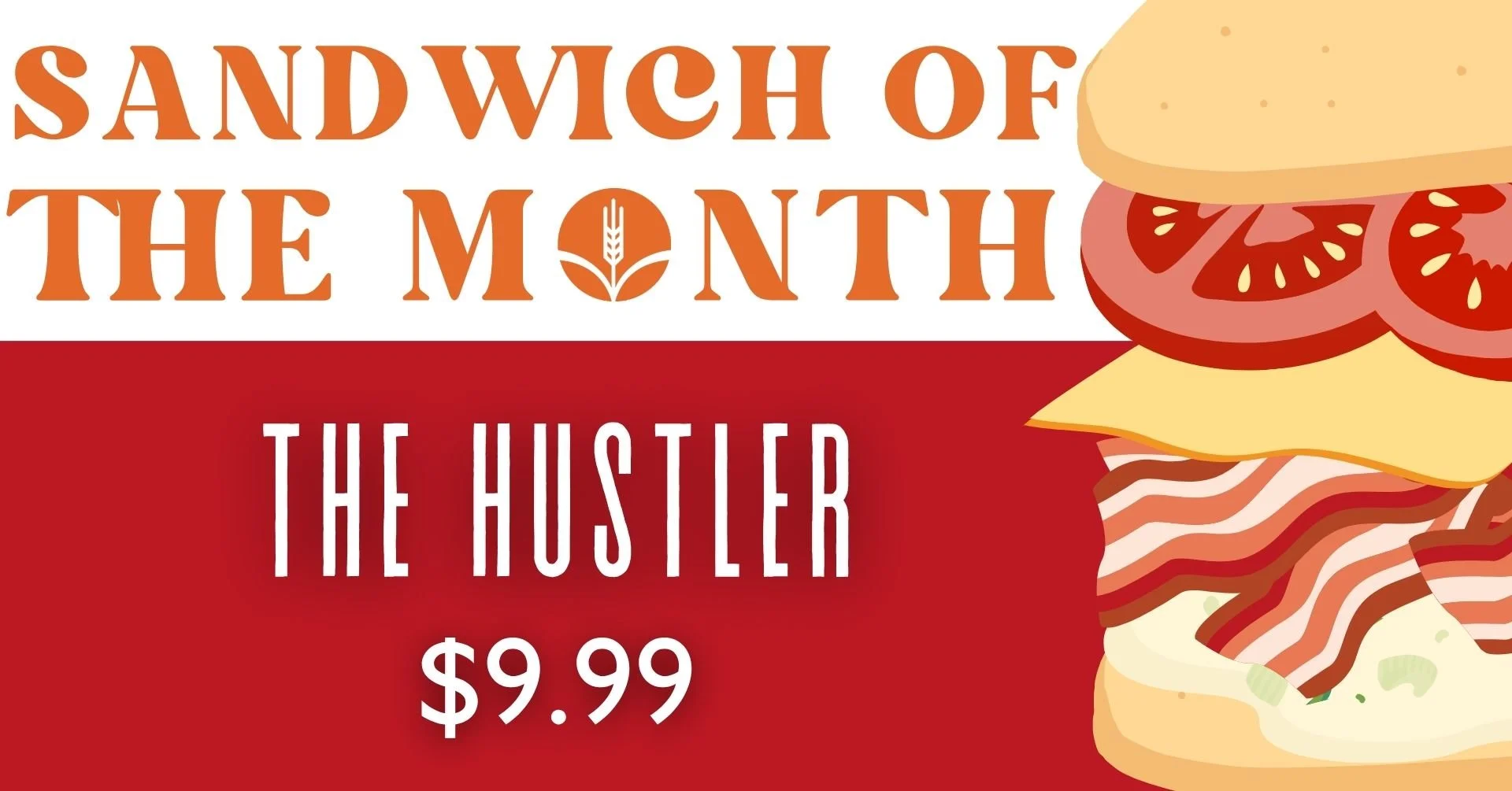 Sandwich of the Month - The Hustler - $9.99