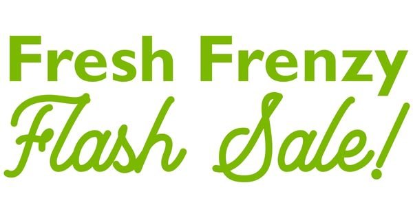 Fresh Frenzy Flash Sale!