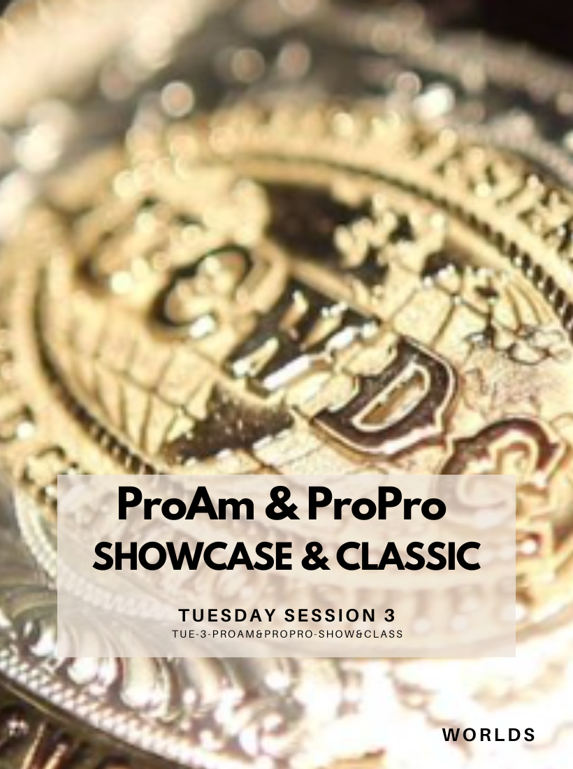 ProAm & ProPro - Showcase & Classic / Tuesday Session 3