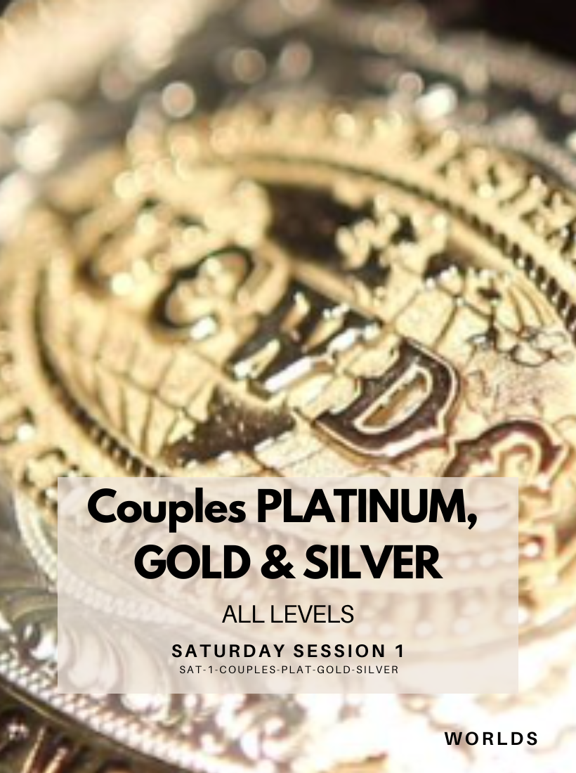 Couples PLATINUM,  GOLD & SILVER / Saturday Session 1