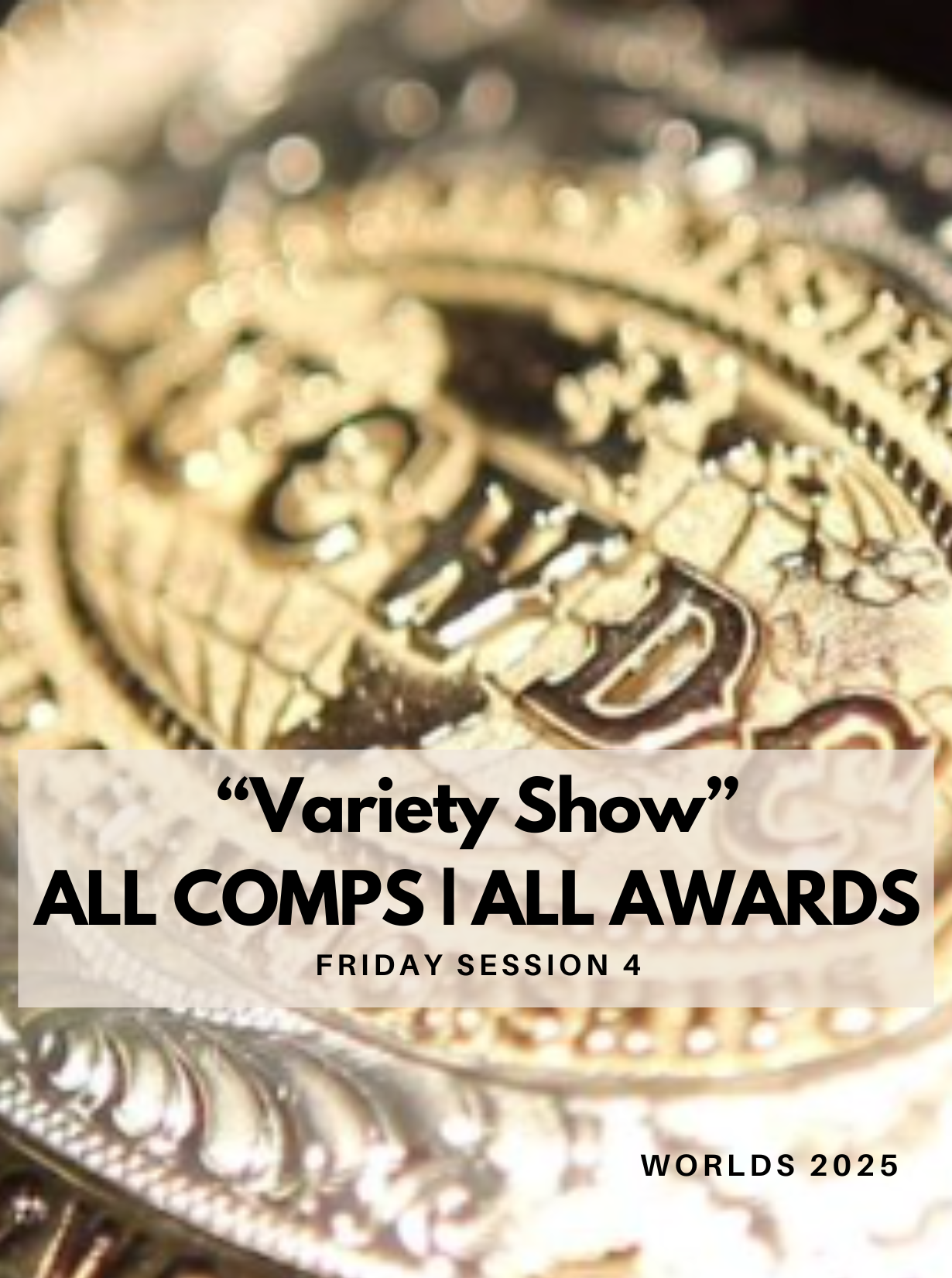"Variety Show" | ALL COMPS | ALL AWARDS / Friday Session 4