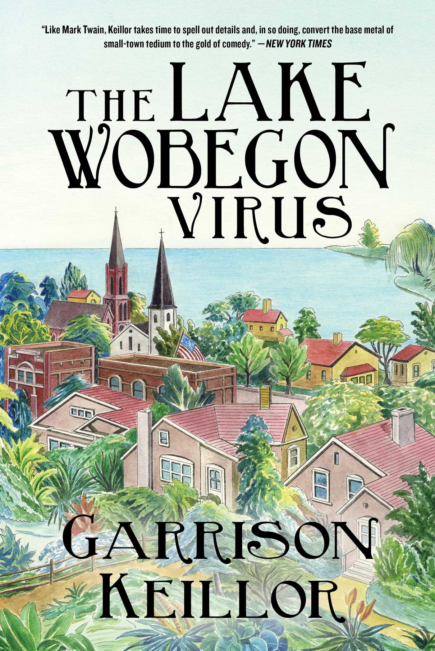 The Lake Wobegon virus