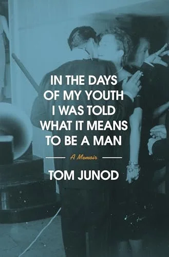 In the Days of My Youth I Was Told What it Means to Be A Man