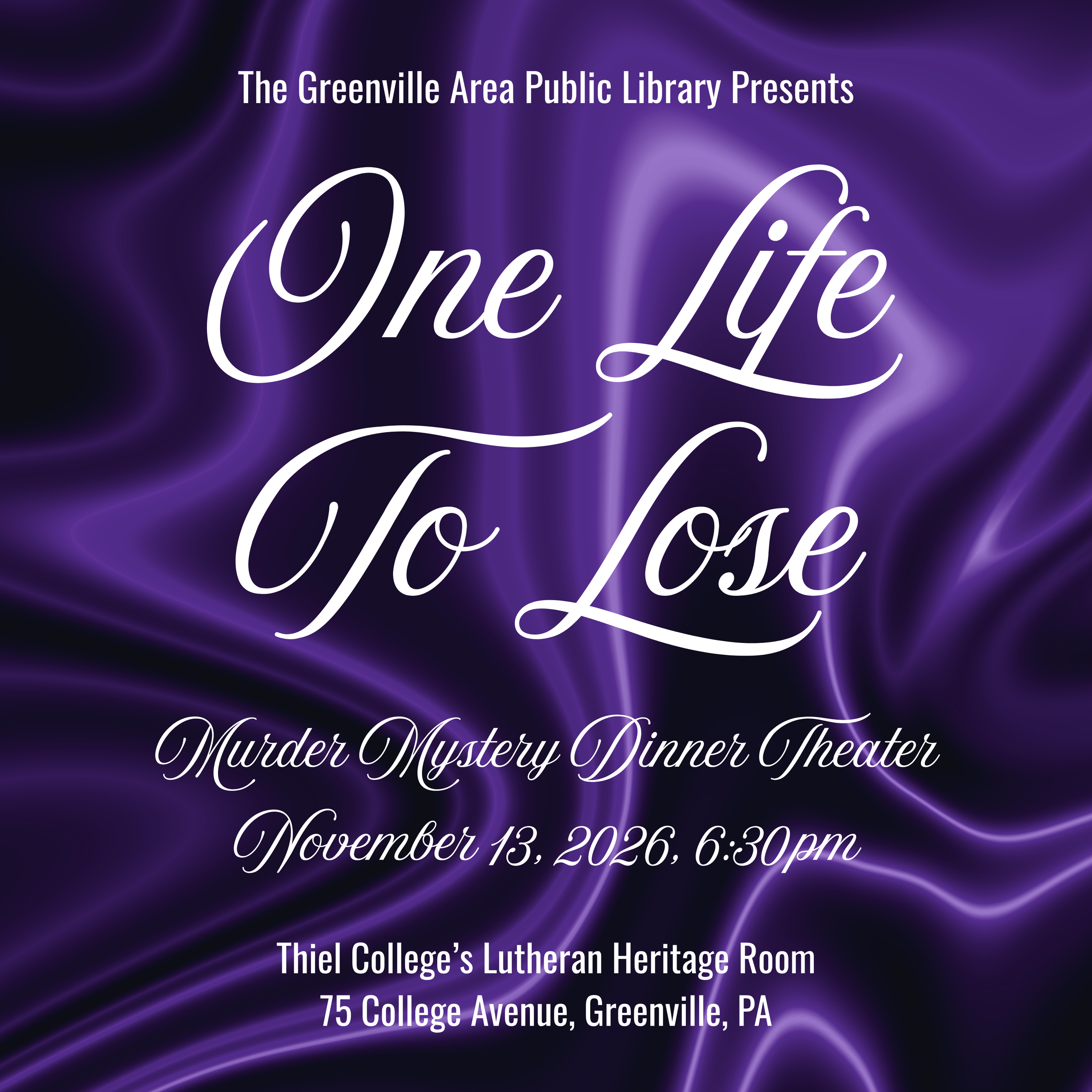 White text over a purple silk background. The Greenville Area Public Library Presents One Life To Lose
