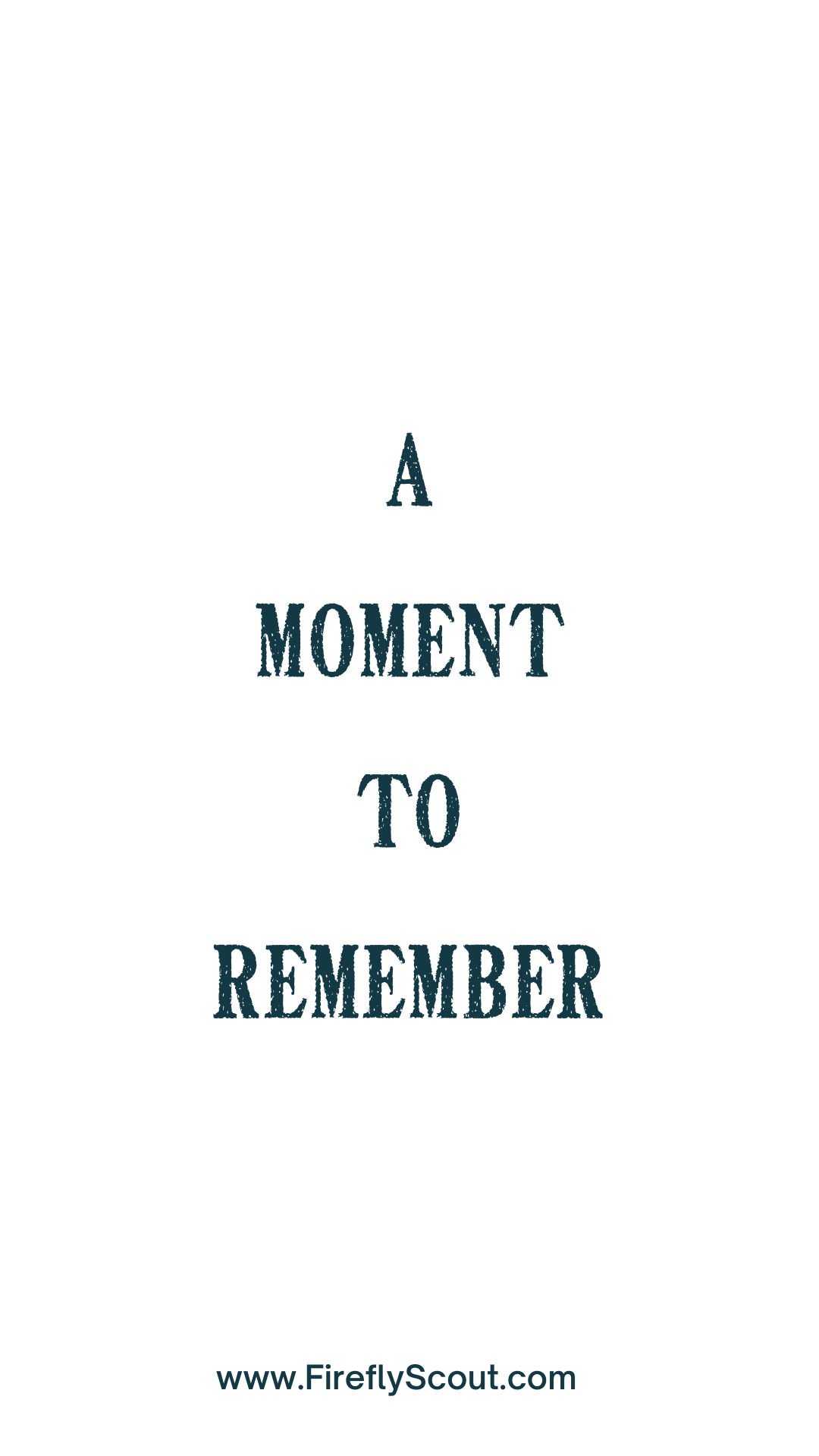 A moment to remember