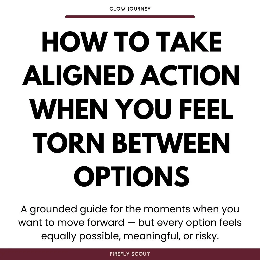 How to Take Aligned Action When You Feel Torn Between Options