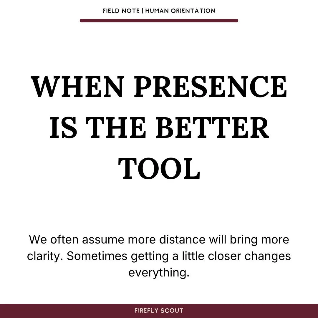When Presence Is the Better Tool