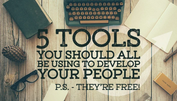 5 Tools We should all be using to develop our people.