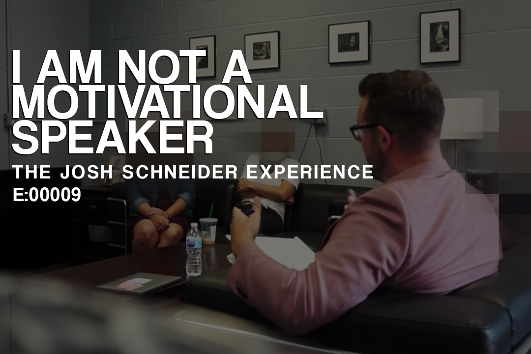 e:00009 - I am not a motivational speaker.