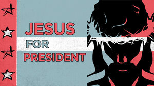 JesusForPresidentTitle.jpg