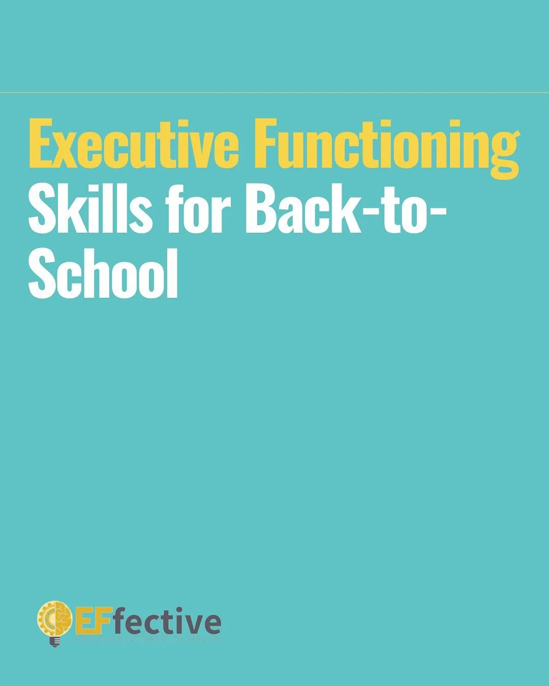 Heading back to school means new routines, assignments, and responsibilities&mdash;and strong executive functioning skills can make all the difference. Visit our website at effective-services.com for more information.