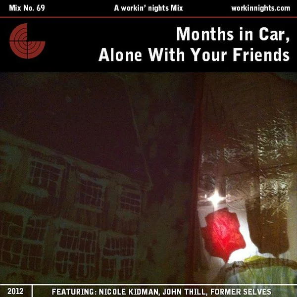 69: MONTHS IN A CAR, ALONE WITH YOUR FRIENDS