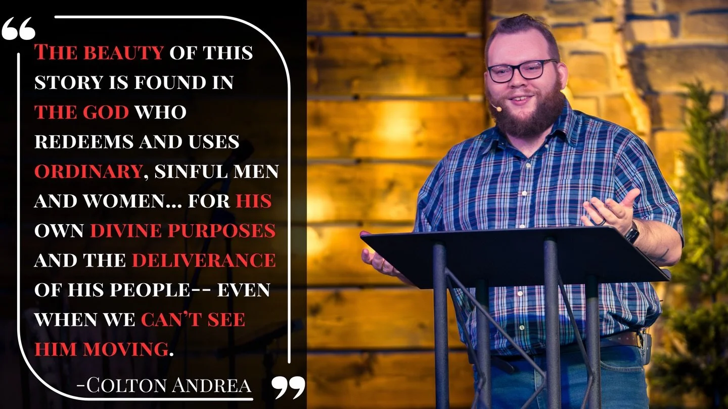 &ldquo;The Beauty of this story is found in the God who redeems and uses ordinary, sinful men and women&hellip; For His own divine purposes and the deliverance of His people&mdash; even when we can&rsquo;t see Him moving.&rdquo; - Colton Andrea, SLEF