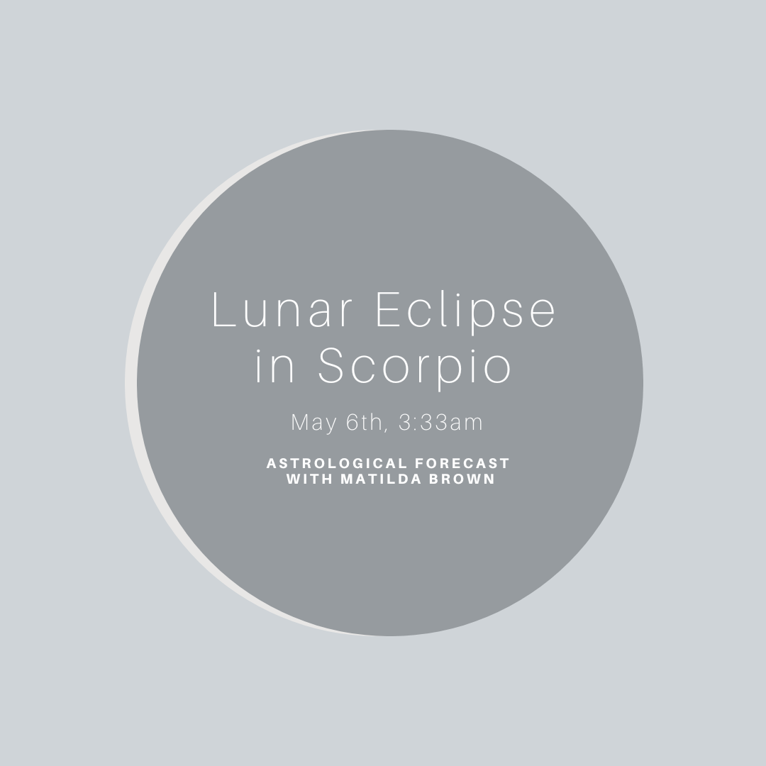 Astrology Forecast with Matilda Brown - Lunar Eclipse in Scorpio