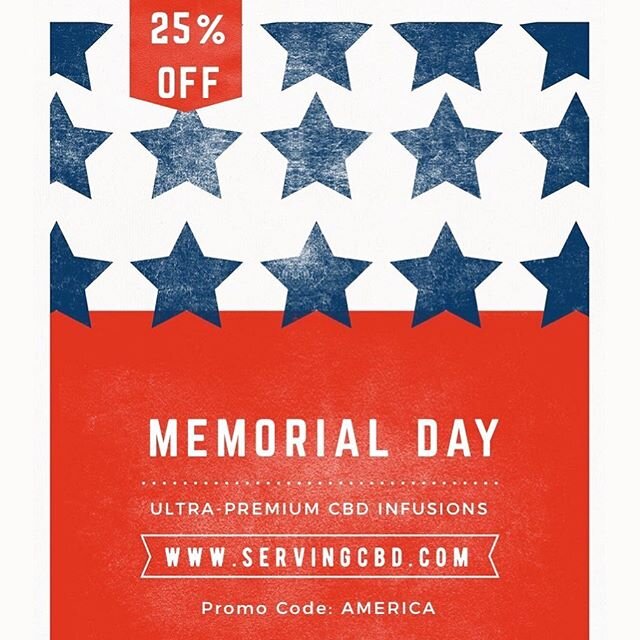 Enjoy your #MemorialDay 🇺🇸
Visit www.ServingCBD.com and get 25% off your entire order with Promo Code: AMERICA