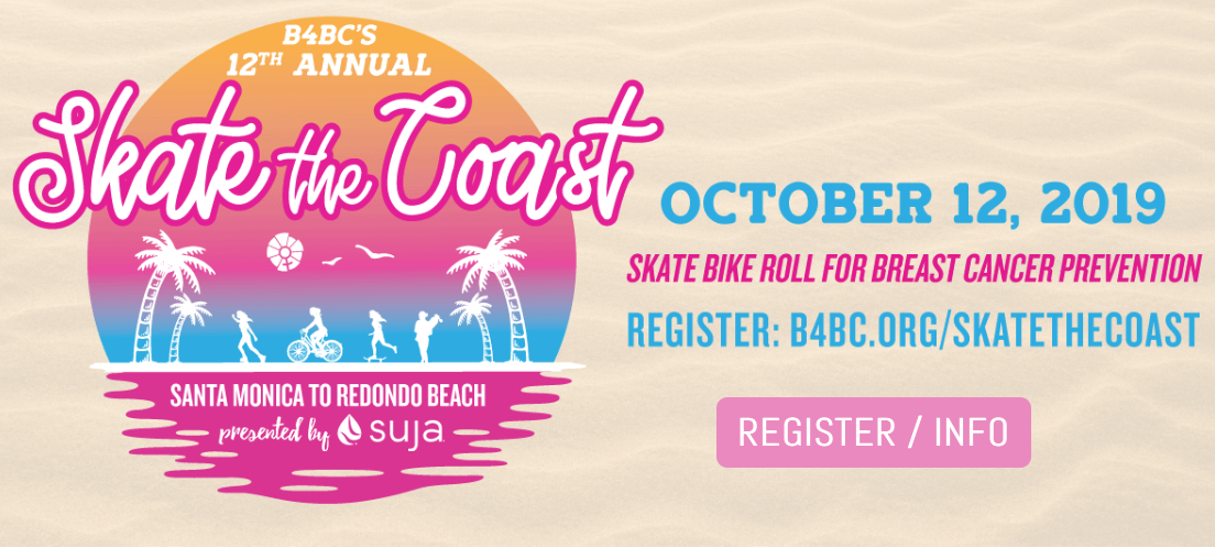 B4BC's 12th Annual Skate the Coast Presented by Suja - October 12th, 2019 - Santa Monica &amp; Redondo Beach, CA 