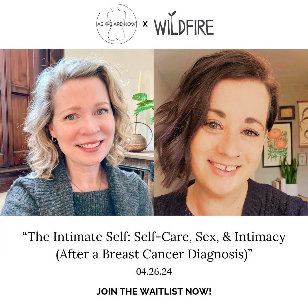 ✨WHAT: &ldquo;The Intimate Self: Self-Care, Sex &amp; Intimacy (After a Breast Cancer Diagnosis)&rdquo; 
WHEN: April 26th at 7:30pm EDT
WHERE: via zoom

WHO: anyone living with a breast cancer diagnosis or history seeking to revitalize their relation