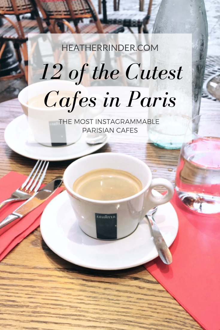 12 of the Cutest Cafes in Paris The Most Instagrammable Parisian Cafes