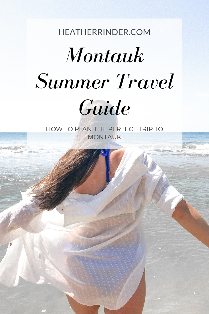 Montauk Summer Travel Guide: How to Plan the Perfect Trip to the End of  Long Island — HEATHER RINDER