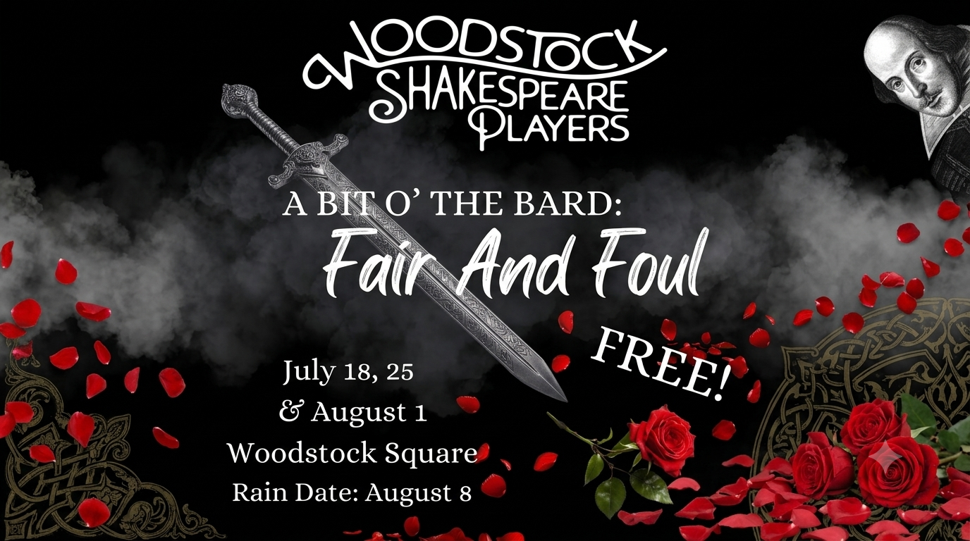  Woodstock Shakespeare Players Presents: A Bit O’ The Bard: Fair And Foul