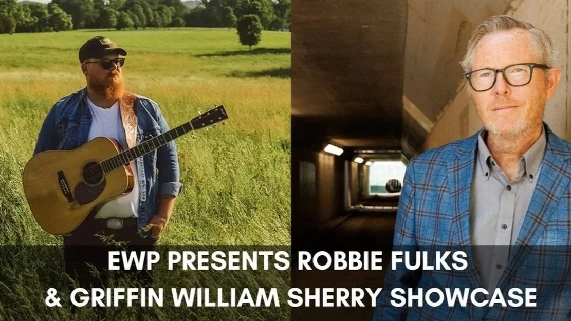 EWP Presents: Robbie Fulks &amp; Griffin William Sherry Showcase
