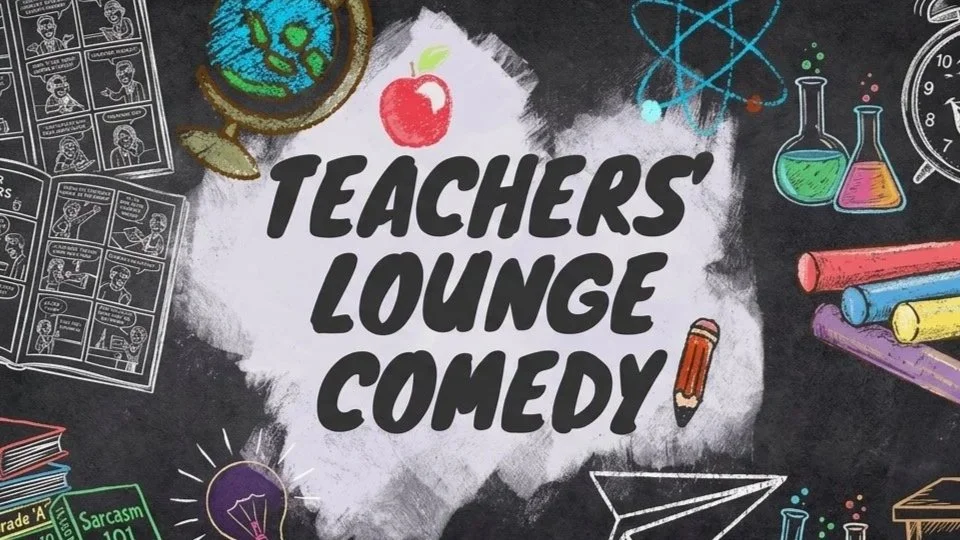 Teachers’ Lounge Comedy