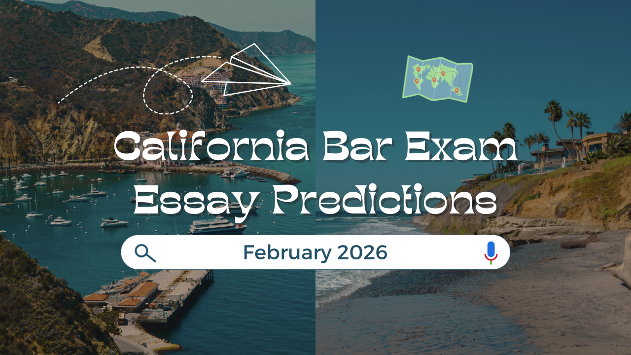 Ep 028 - February 2026 California Bar Exam Essay Predictions