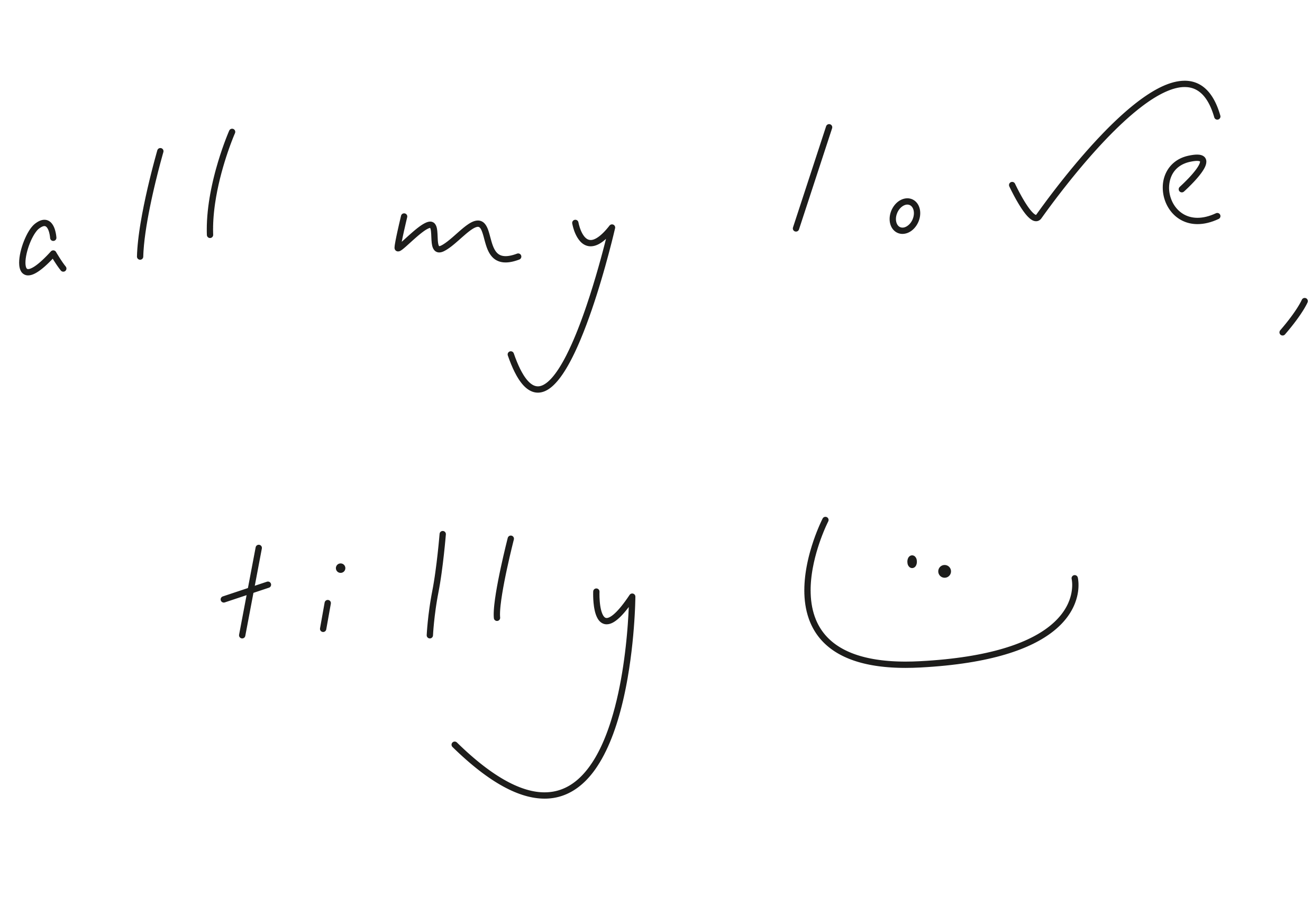 A black piece of handwriting, reading 'all my love, tilly :)'