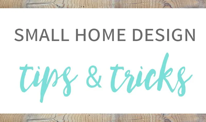 Small Home Design Tips and Tricks (16 Bloggers Tell All)