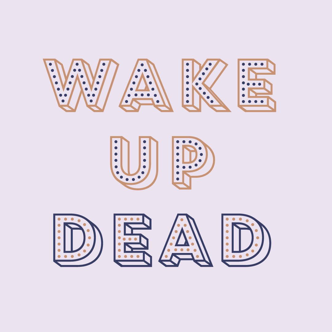 wake-up-dead.jpg