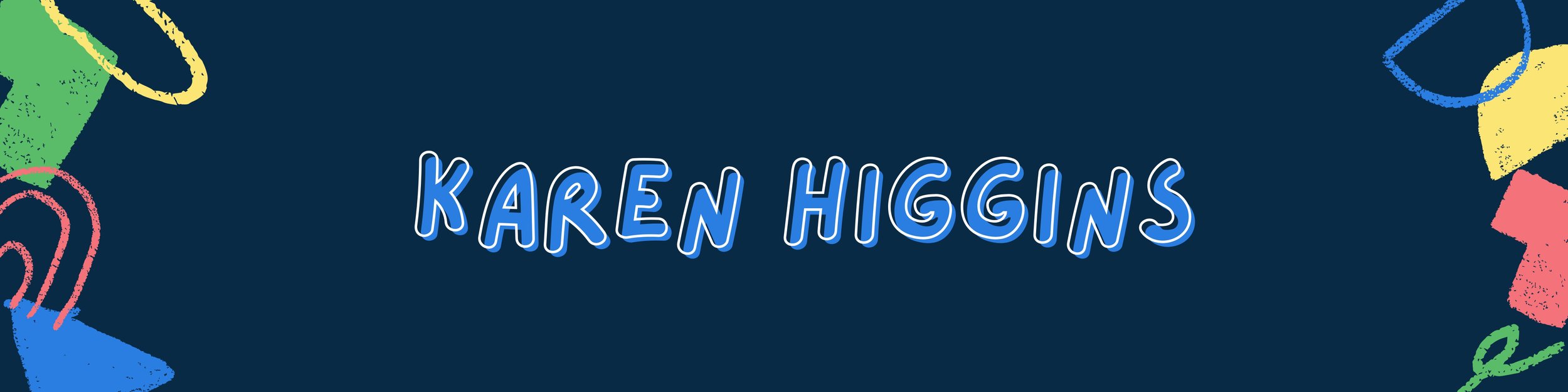 KAREN HIGGINS