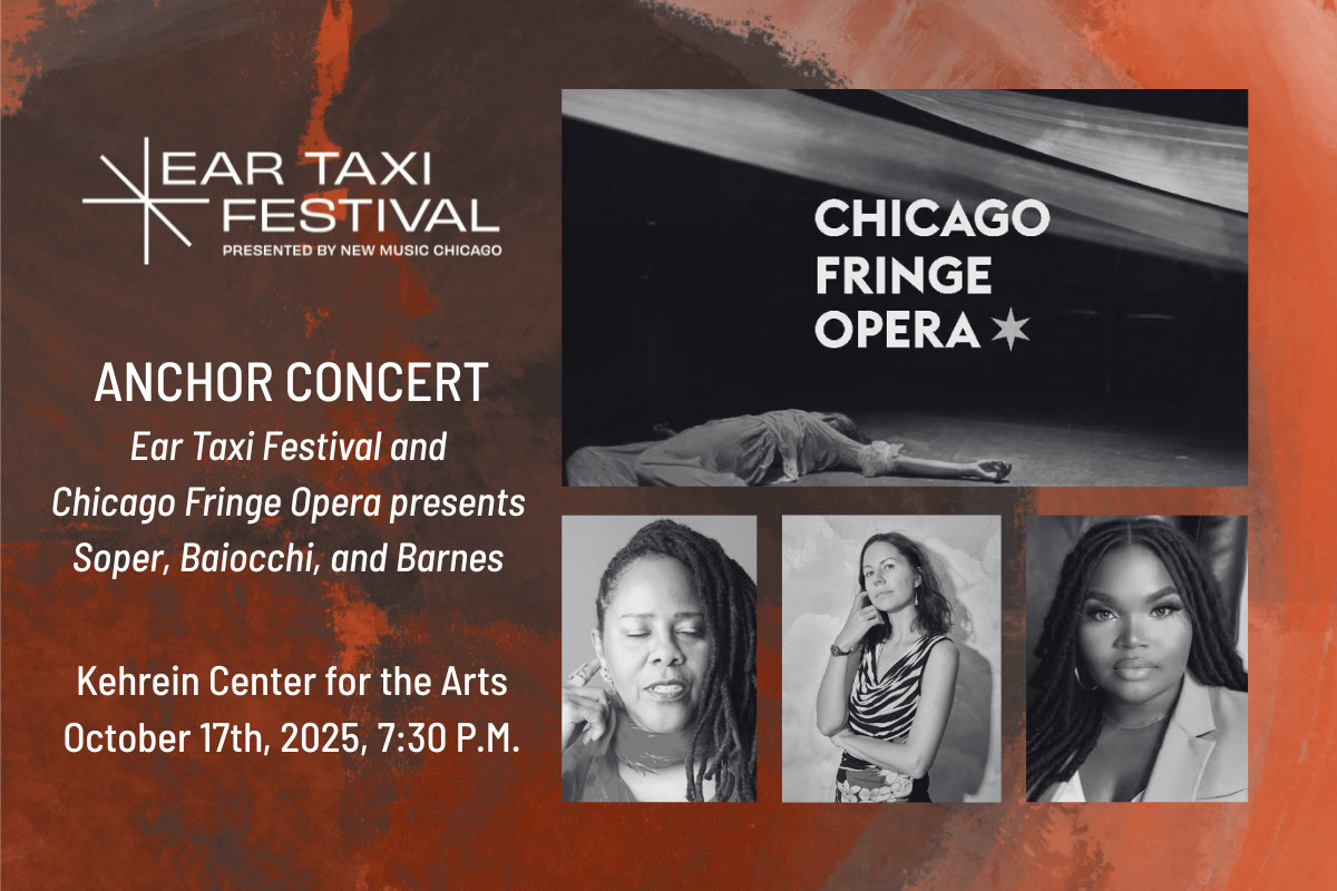Ear Taxi Festival and Chicago Fringe Opera present Soper, Baiocchi, and Barnes