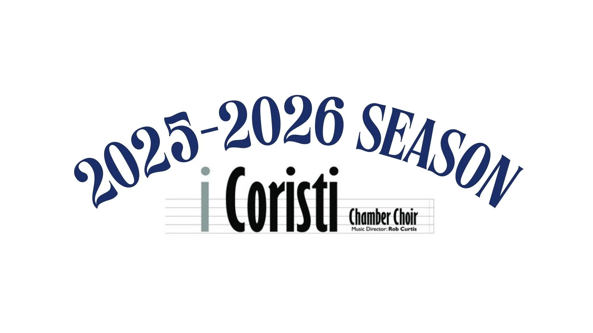 i Coristi Chamber Choir: 2025-2026 Season