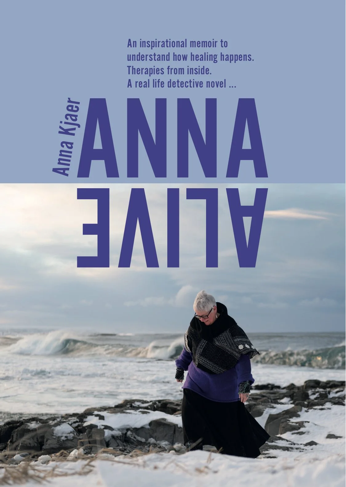 To learn more about my upcoming book, send your mailadress to annanorway@me.com