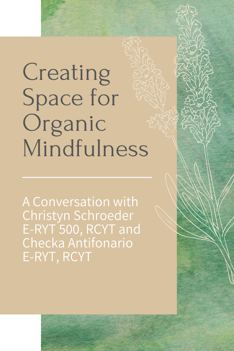Creating Space for Organic Mindfulness
