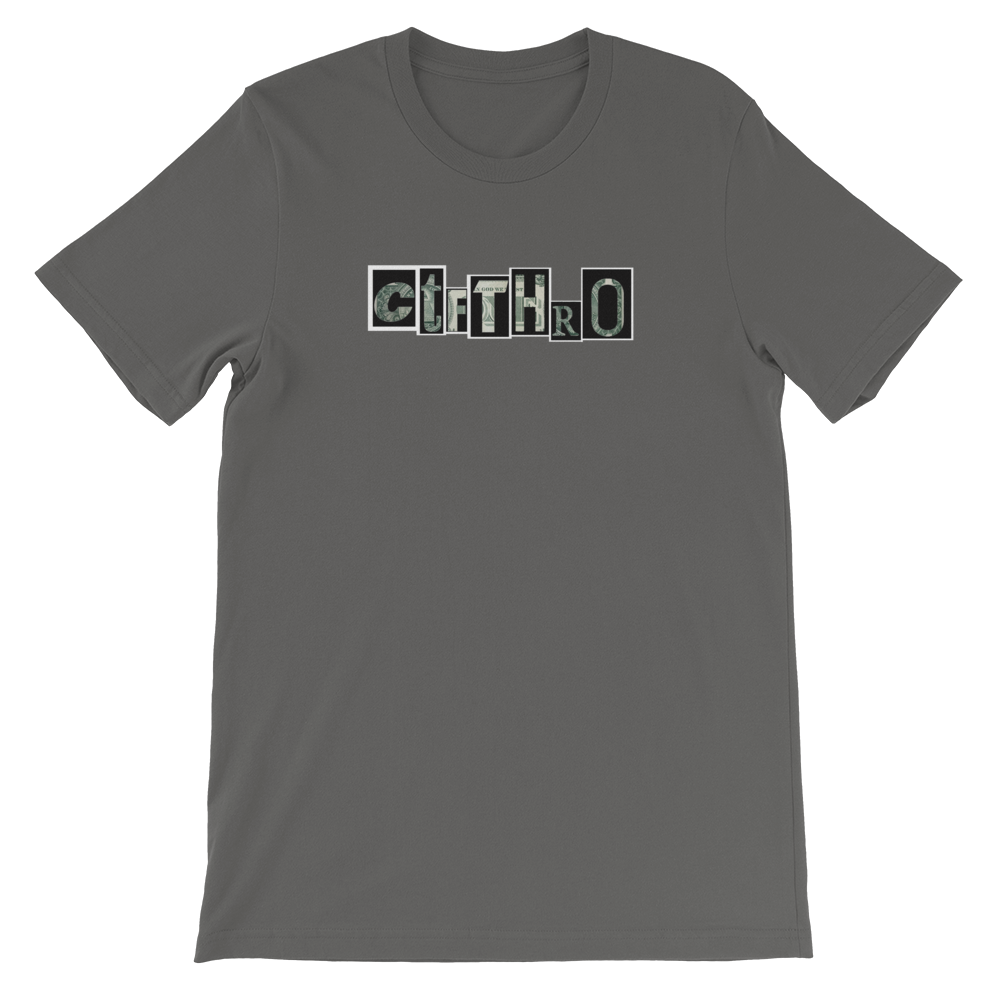 ctfthro---white-boarder-and-money-letters-200-dpi_mockup_Front_Flat_Asphalt.png