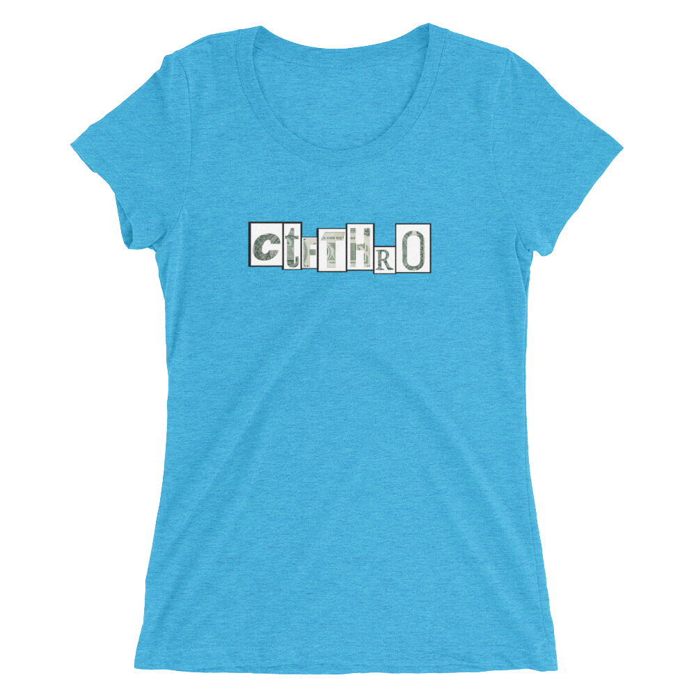 ctfthro---black-boarder-and-money-letters-200-dpi_mockup_Front_Flat_Aqua-Triblend.png