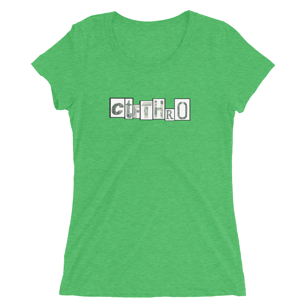 ctfthro---black-boarder-and-money-letters-200-dpi_mockup_Front_Flat_Green-Triblend.png