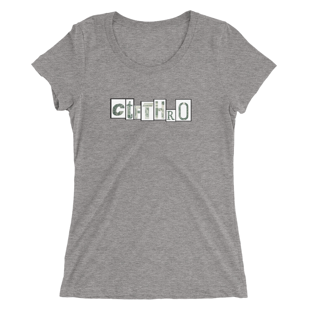 ctfthro---black-boarder-and-money-letters-200-dpi_mockup_Front_Flat_Grey-Triblend.png