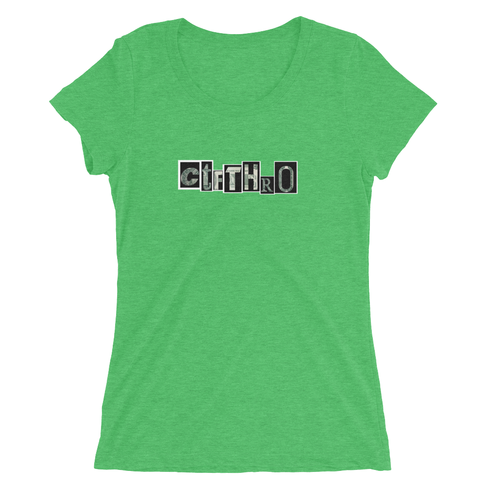 ctfthro---white-boarder-and-money-letters-200-dpi_mockup_Front_Flat_Green-Triblend.png