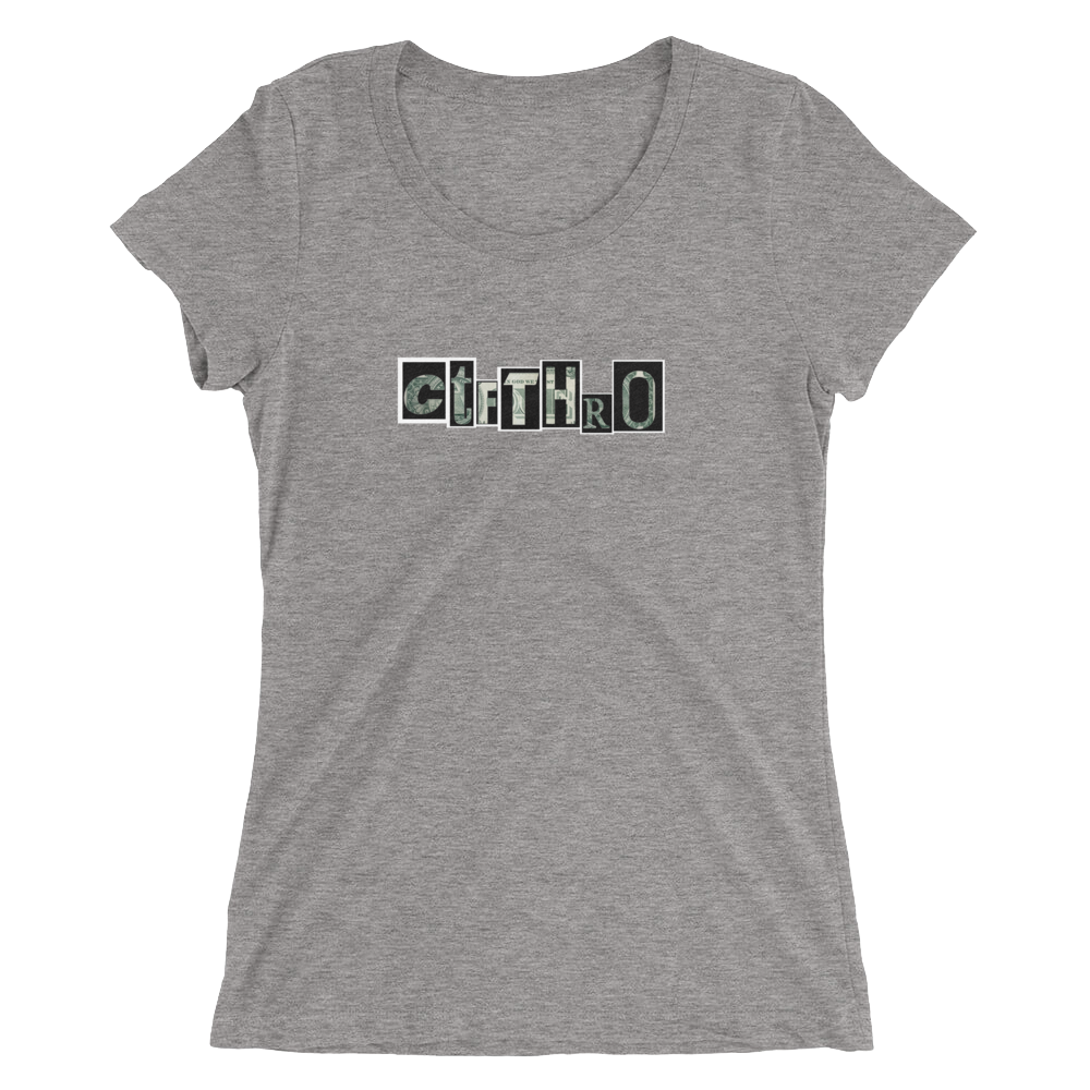 ctfthro---white-boarder-and-money-letters-200-dpi_mockup_Front_Flat_Grey-Triblend.png