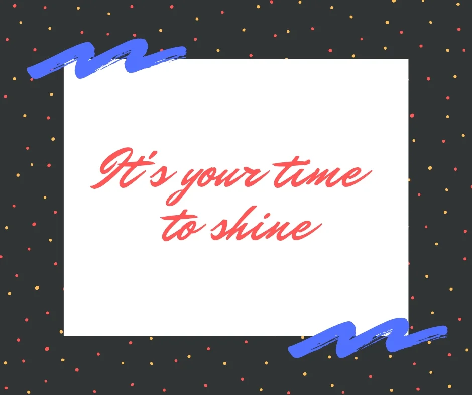 time to shine.jpg