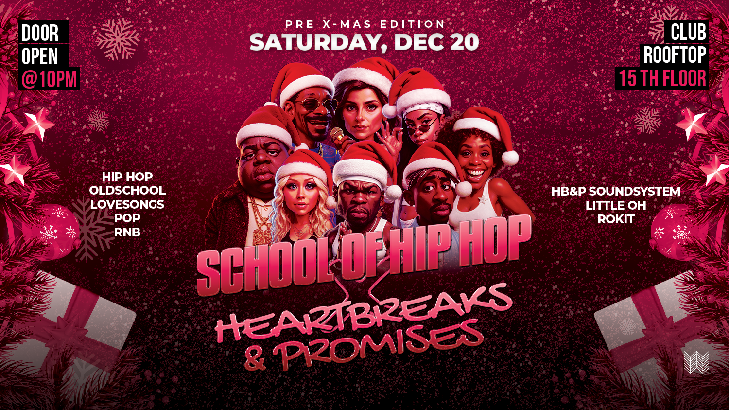 SCHOOL OF HIP HOP X HEARTBREAKS &amp; PROMISES - PRE X-MAS EDIt.