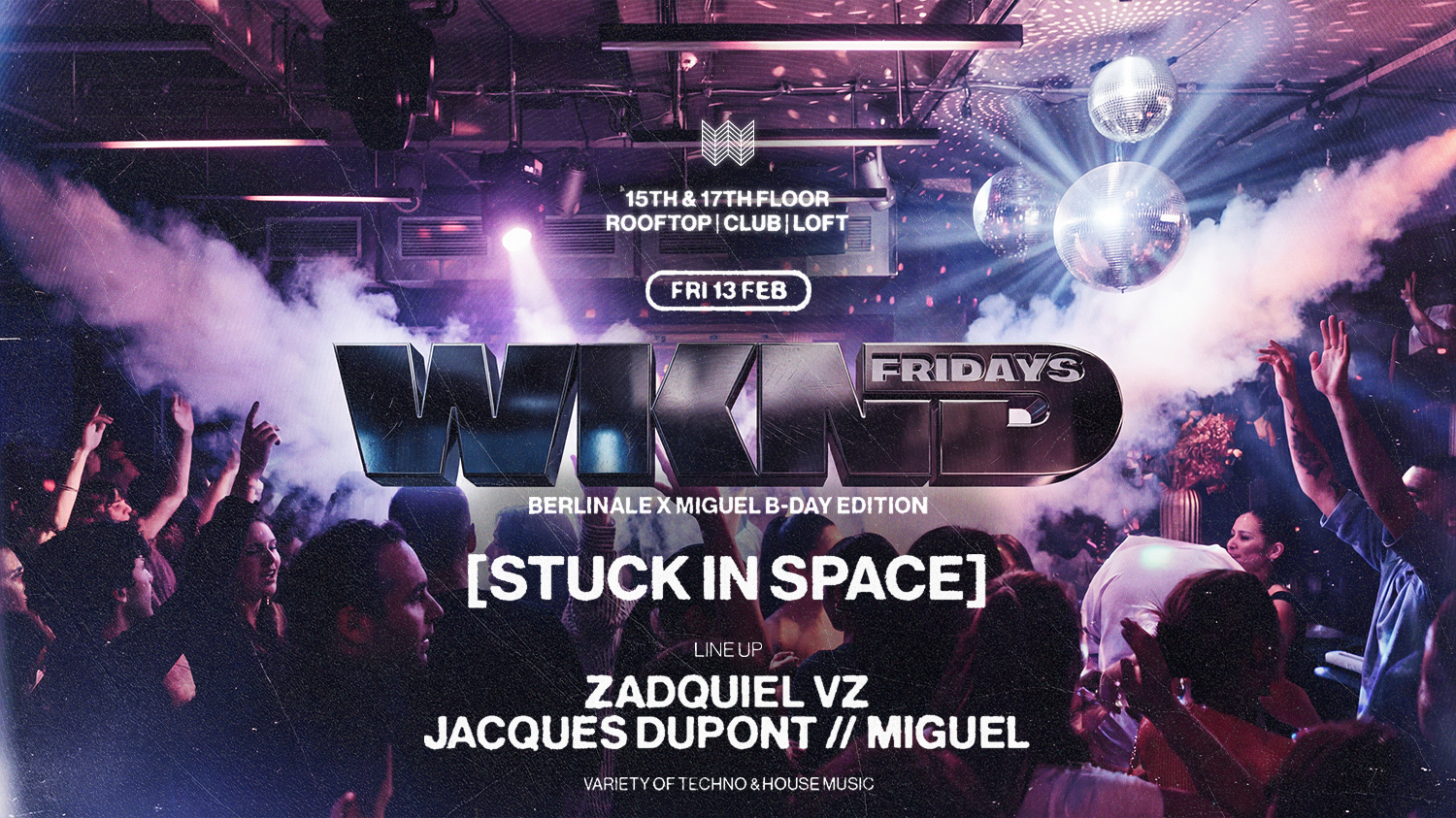 WKND X STUCK IN SPACE - BERLINALE (MIGUEL B-DAY BASH)