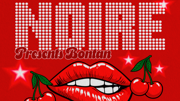 NOIRE presents BONTAN