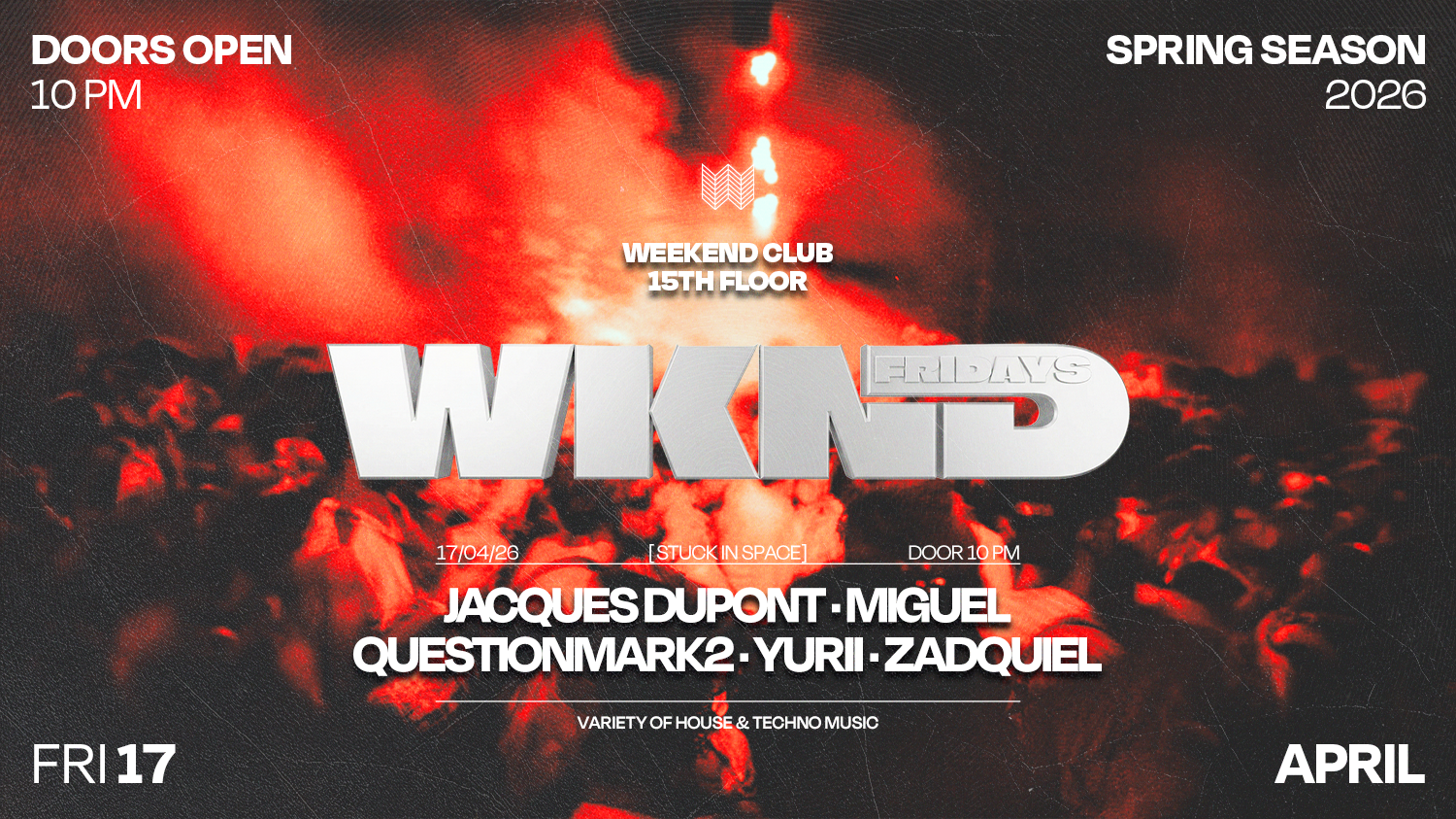 WKND X STUCK IN SPACE - JACQUES DUPONT B-DAY