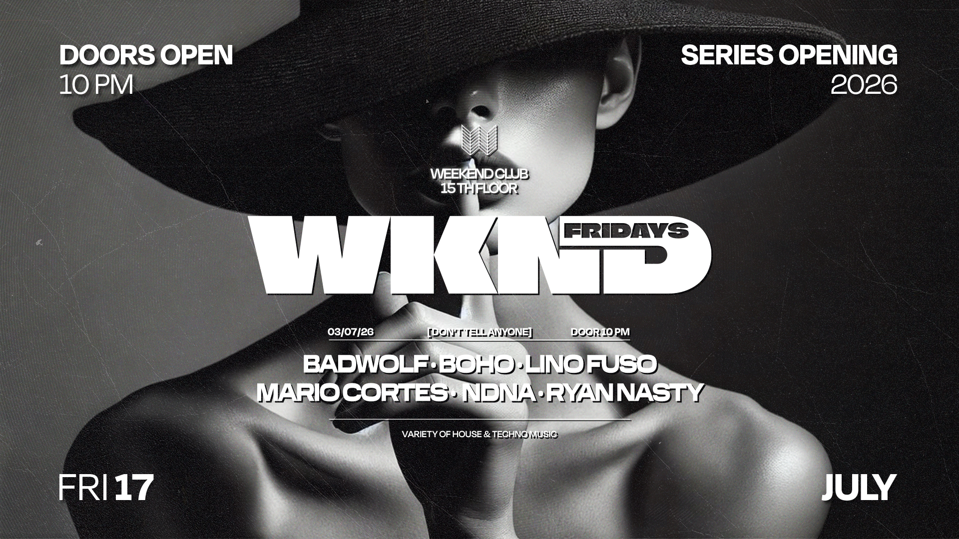 WKND X DON’T TELL ANYONE – SERIES OPENING