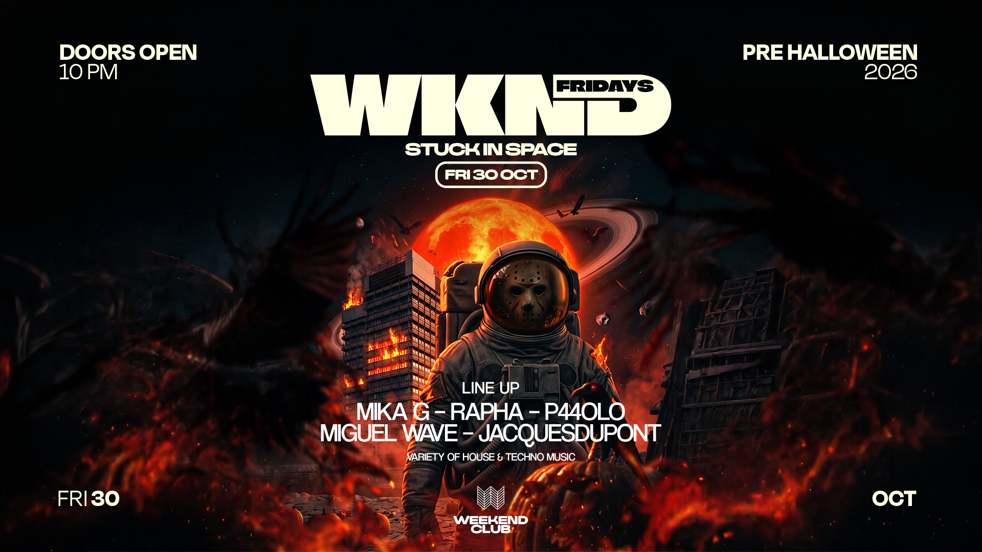 WKND X STUCK IN SPACE – PRE HALLOWEEN